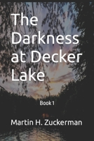 The Darkness at Decker Lake 1980527792 Book Cover