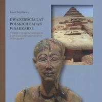 Twenty Years of Research by Polish Archaeologists in Saqqara 8394357008 Book Cover