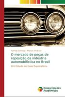 O mercado de peças de reposição da indústria automobilística no Brasil 6202174706 Book Cover