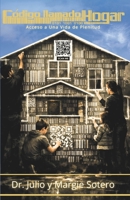 Codigo Llamado Hogar: Acceso a Una Vida de Plenitud (Spanish Edition) B0GNSF3D7D Book Cover