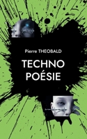 Techno poésie: Essai sur l'intelligence artificielle en poésie (French Edition) 2322520330 Book Cover