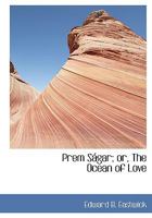 Prem Ságar; or, The Ocean of Love 1016377681 Book Cover