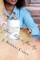 Decide Today Is Your Day: 21 Affirmations Guaranteed to Change Your Life 1536944270 Book Cover