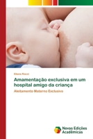 Amamentação exclusiva em um hospital amigo da criança 363989992X Book Cover