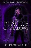 A Plague of Shadows (Bloodborne Pathogens) 1777331501 Book Cover