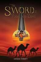 The Sword and the Flight into Egypt 1035891263 Book Cover