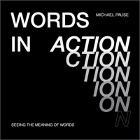 Words in Action: Seeing the Meaning of Words 0764364529 Book Cover