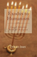 Exodus to Humanism: Jewish Identity Without Religion (Philosophy and Literary Theory) 1573922676 Book Cover