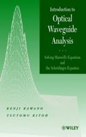 Introduction to Optical Waveguide Analysis: Solving Maxwell's Equation and the Schrdinger Equation 0471406341 Book Cover