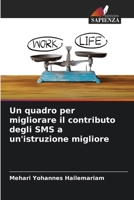 Un quadro per migliorare il contributo degli SMS a un'istruzione migliore 6205629550 Book Cover