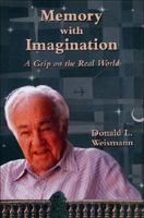 Memory With Imagination: A Grip on the Real World 1571974806 Book Cover