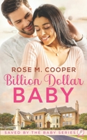 Billion Dollar Baby: A Workplace, Billionaire Romance 1956319867 Book Cover