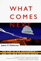 What Comes Next: The End of Big Government-And the New Paradigm Ahead 0786861053 Book Cover