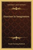 Exercises In Imagination 1425338615 Book Cover