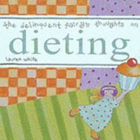 The Delinquent Fairy's Thoughts on Dieting 1840721804 Book Cover
