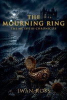 The Mourning Ring (The McTavish Chronicles) B0GZHY3NJX Book Cover