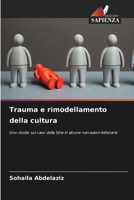 Trauma e rimodellamento della cultura (Italian Edition) 6209768423 Book Cover