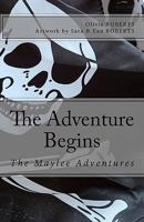The Maylee Adventures: The Adventure Begins 1453850961 Book Cover