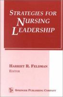 Strategies for Nursing Leadership 0826114148 Book Cover