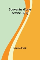 Souvenirs d'une actrice (3/3) (French Edition) 9357947493 Book Cover