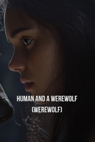 A Human And A Werewolf (WEREWOLF) B0DRGV239Y Book Cover