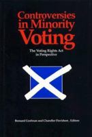 Controversies in Minority Voting: The Voting Rights Act in Perspective 0815717504 Book Cover