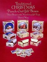Traditional Christmas Punch-Out Gift Boxes : Nine Boxes with Matching Gift Tags 0486286126 Book Cover