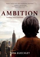 Ambition: Leading With Gratitude 1943425833 Book Cover
