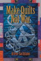 Make Quilts Not War 1612711391 Book Cover