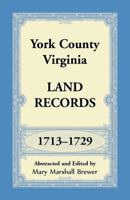 York County, Virginia Land Records, 1713-1729 1680349503 Book Cover