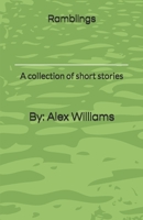 Ramblings: A collection of short stories B0915BFS38 Book Cover