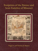 Footprints of the Painter and Scott Families of Missouri 1951960459 Book Cover