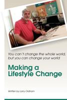 Making a Lifestyle Change: A Simple Guide to Avoiding Diabetes 1539934764 Book Cover