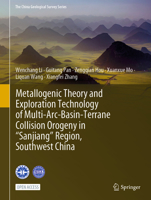 Metallogenic Theory and Exploration Technology of Multi-arc-basin-terrane Collision Orogeny in “Sanjiang” Region, Southwest China 9819936519 Book Cover