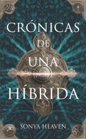 Crónicas de una híbrida (Spanish Edition) B0F88DCZXN Book Cover