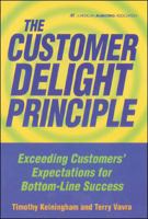 The Customer Delight Principle : Exceeding Customers' Expectations for Bottom-Line Success 0658010042 Book Cover