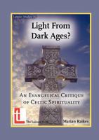 Light from Dark Ages? an Evangelical Critique of Celtic Spirituality 190632705X Book Cover