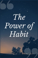 The Power of Habit: An Addiction Recovery Prompt Journal Writing Notebook for Overcoming Dependence to Over the Counter Drugs 1692493213 Book Cover