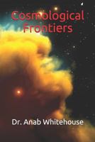 Cosmological Frontiers 1728788080 Book Cover