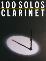 100 Solos: Clarinet 0825610974 Book Cover