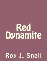 Red Dynamite 1532911475 Book Cover