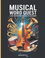Musical Word Quest: 2,460 Instrument words to discover B0F9DZ6H6V Book Cover