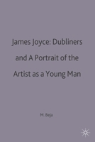 James Joyce: Dubliners and a Portrait of the Artist as a Young Man: A Casebook, (Casebook Series) 0333140338 Book Cover