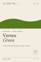 Vertex Green: A Field Journal for Microgreens & Indoor Growing B0H6KC4B4Z Book Cover