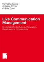 Live Communication Management: Ein Strategischer Leitfaden Zur Konzeption, Umsetzung Und Erfolgskontrolle 3834910252 Book Cover