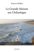 La Grande Maison sur l'Atlantique (French Edition) 2334241083 Book Cover