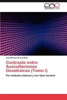 Contraste Entre Auscultaciones Geodesicas (Tomo I) 3844335897 Book Cover