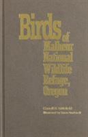 Birds of Malheur National Wildlife Refuge, Oregon 0870713604 Book Cover