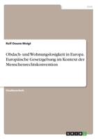 Obdach- und Wohnungslosigkeit in Europa. Europäische Gesetzgebung im Kontext der Menschenrechtskonvention (German Edition) 3346197301 Book Cover