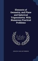 Elements of Geometry: Plane and Spherical Trigonometry, and Conic Sections - Primary Source Edition 1018411607 Book Cover